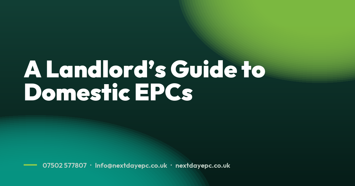A Landlord’s Guide to Domestic EPCs