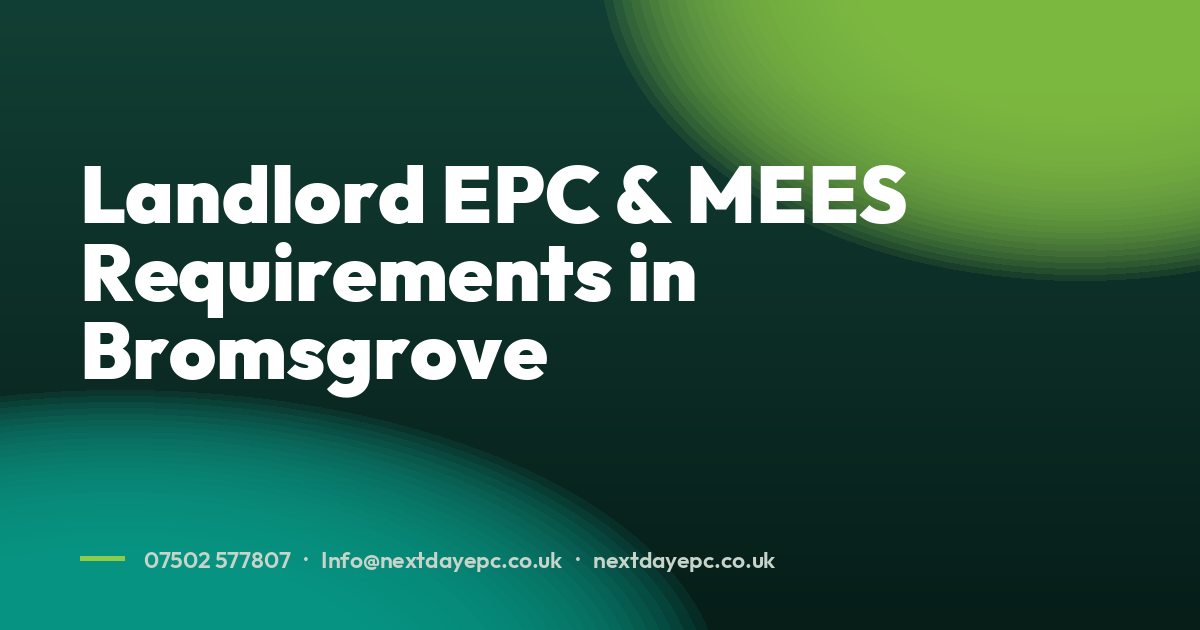 Landlord EPC & MEES Requirements in Bromsgrove