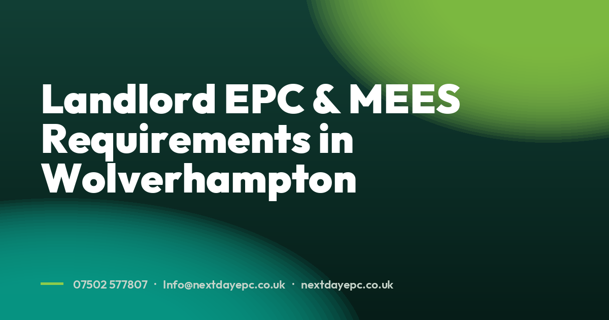 Landlord EPC & MEES Requirements in Wolverhampton