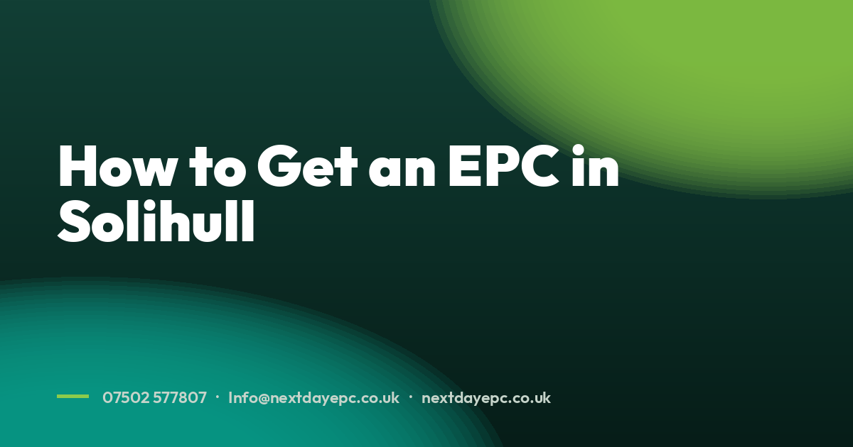 How to Get an EPC in Solihull