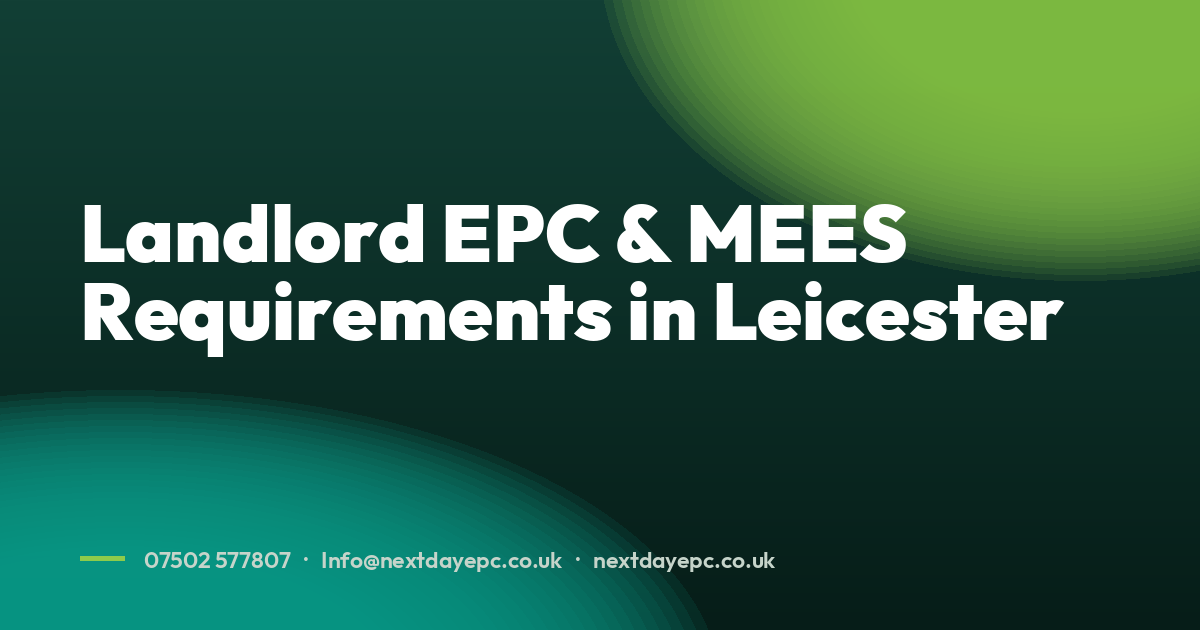 Landlord EPC & MEES Requirements in Leicester