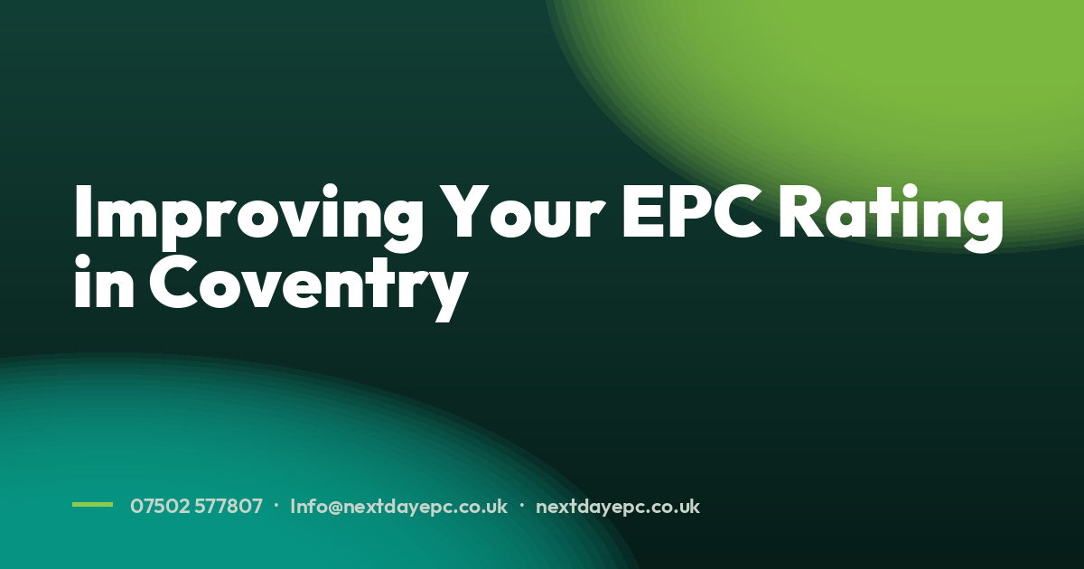 Improving Your EPC Rating in Coventry