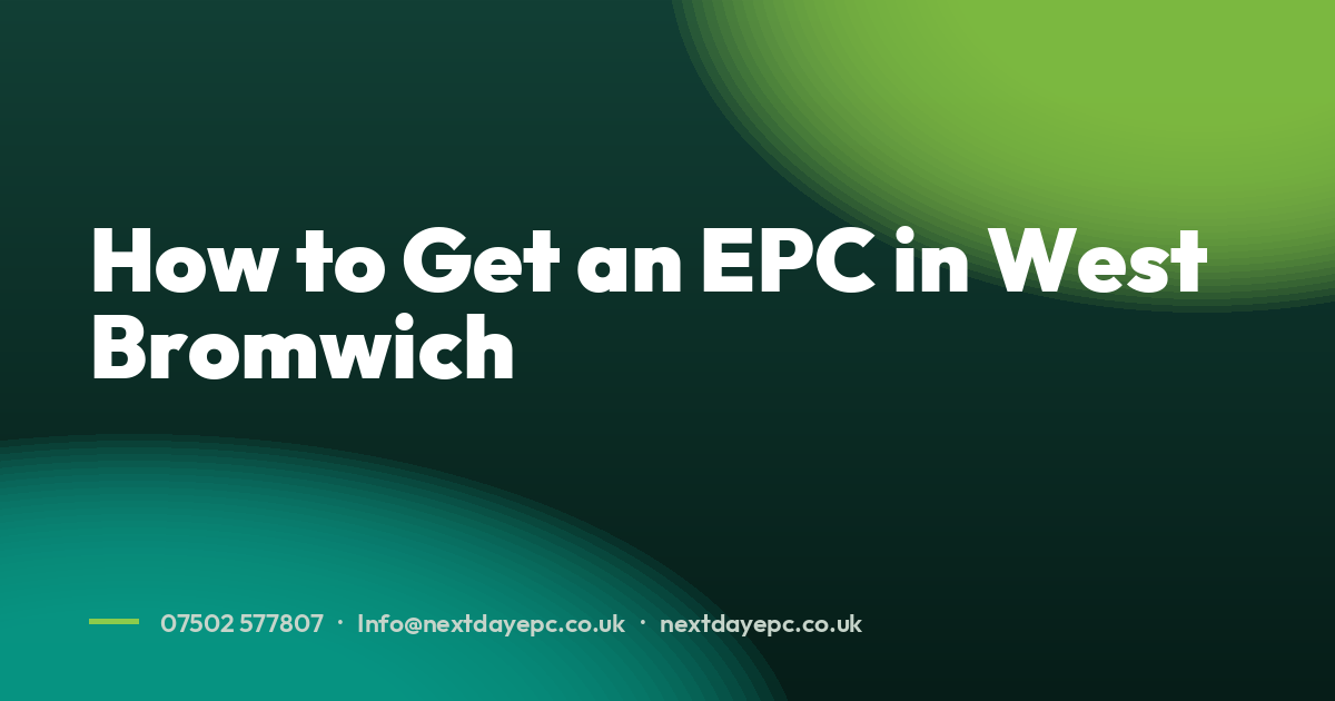 How to Get an EPC in West Bromwich