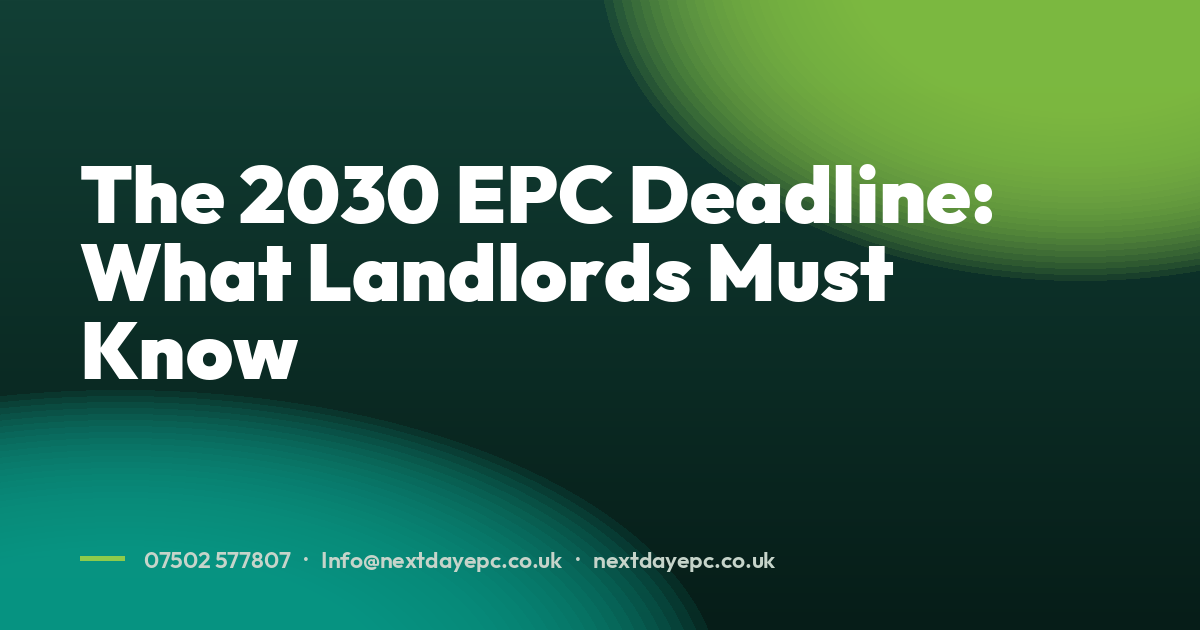 The 2030 EPC Deadline: What Landlords Must Know