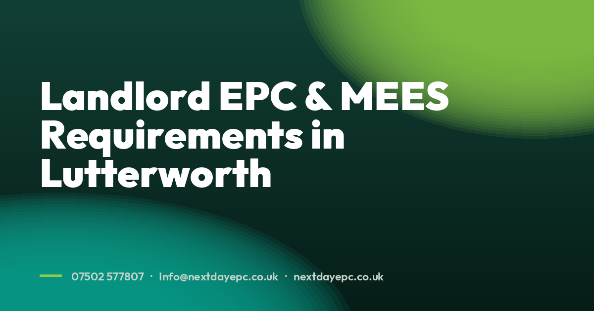 Landlord EPC & MEES Requirements in Lutterworth