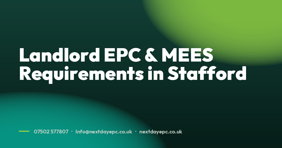 Landlord EPC & MEES Requirements in Stafford