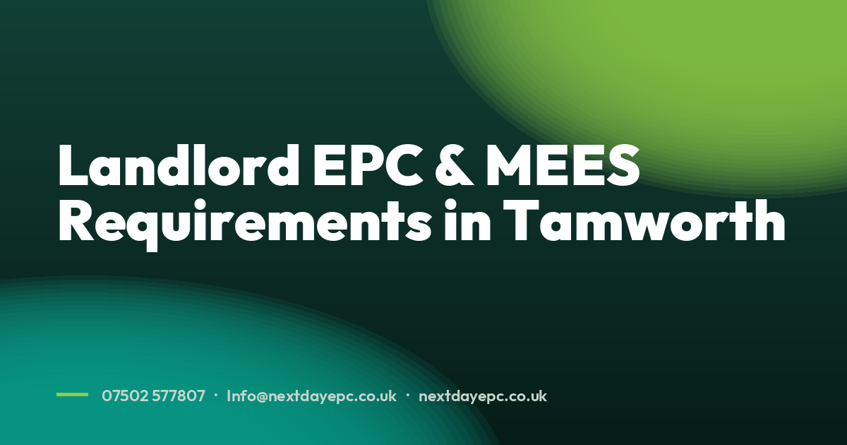 Landlord EPC & MEES Requirements in Tamworth