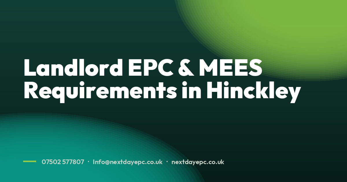 Landlord EPC & MEES Requirements in Hinckley