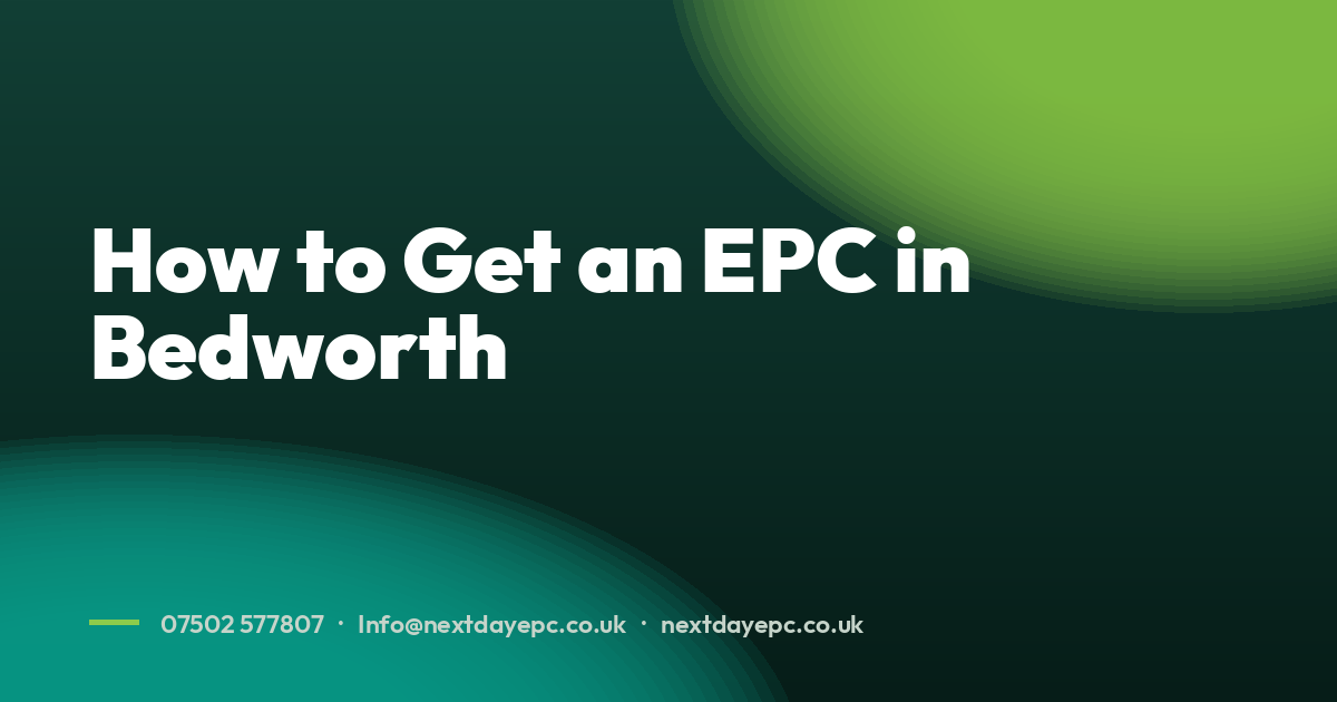 How to Get an EPC in Bedworth