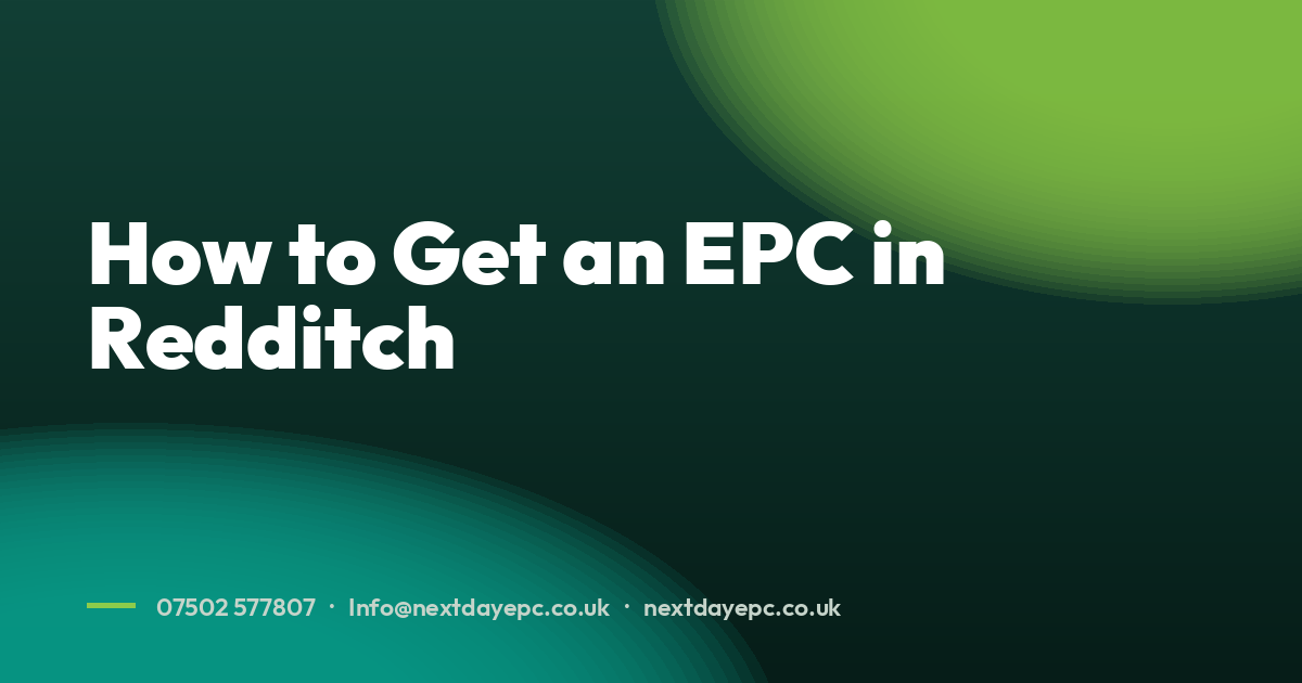 How to Get an EPC in Redditch