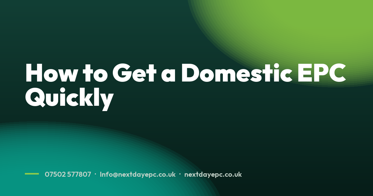 How to Get a Domestic EPC Quickly