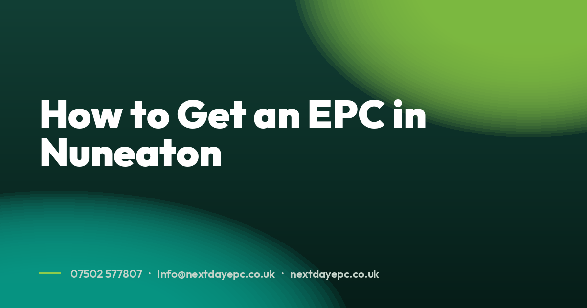 How to Get an EPC in Nuneaton
