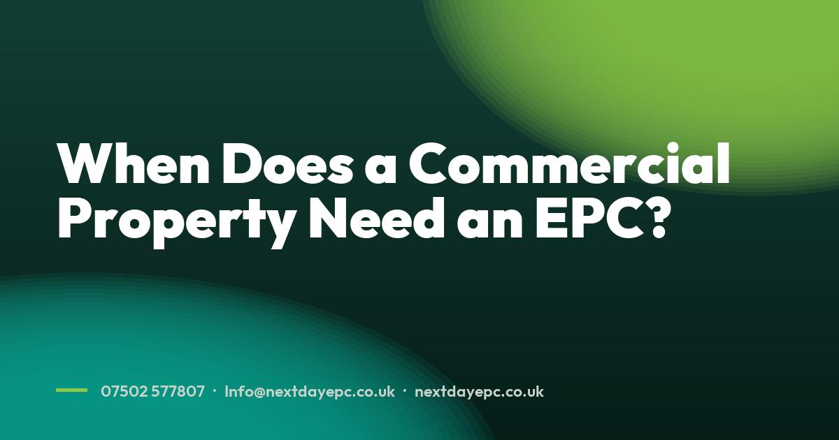 When Does a Commercial Property Need an EPC?